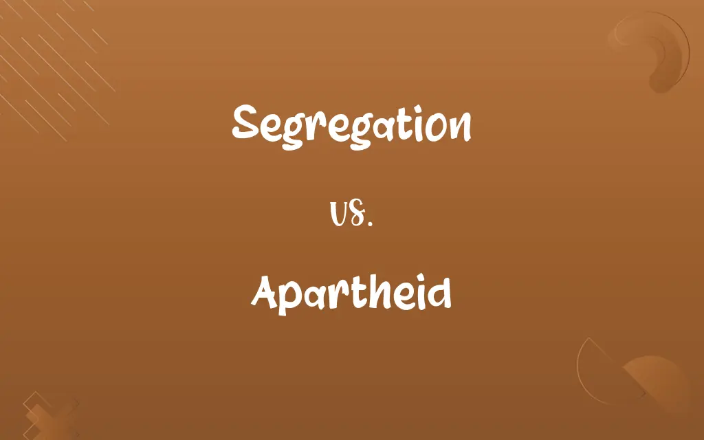 Segregation vs. Apartheid