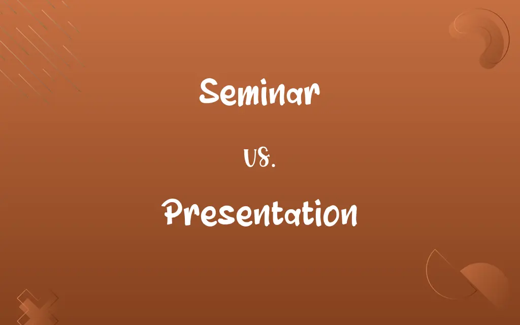 Seminar vs. Presentation