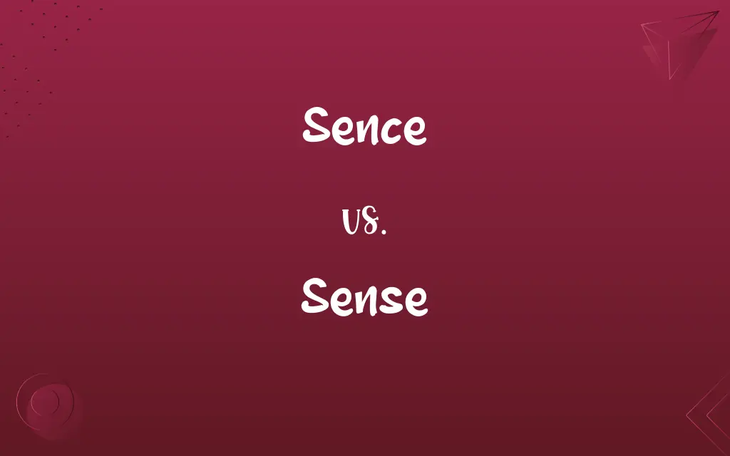 Sence vs. Sense
