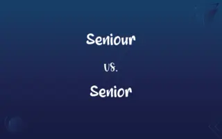 Seniour vs. Senior