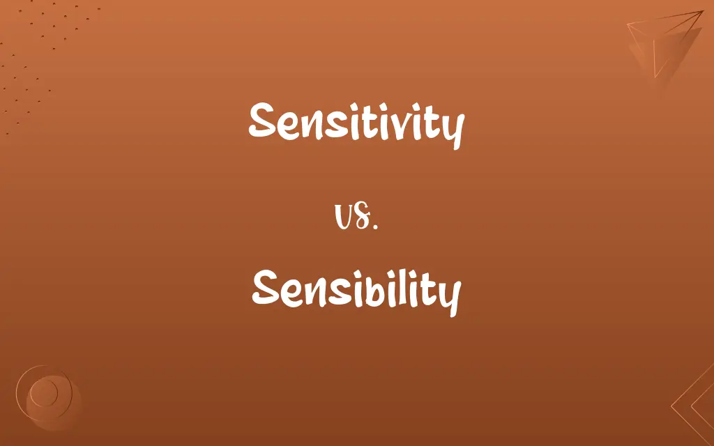 Sensitivity vs. Sensibility