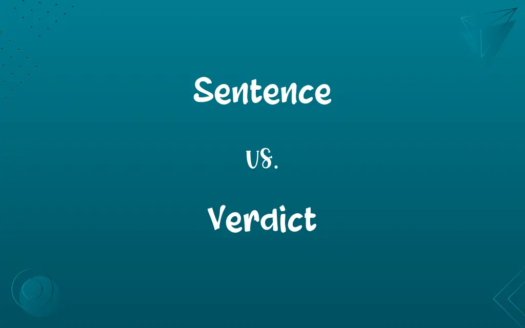 Sentence vs. Verdict