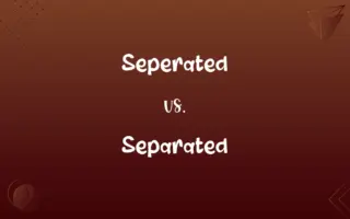 Seperated vs. Separated