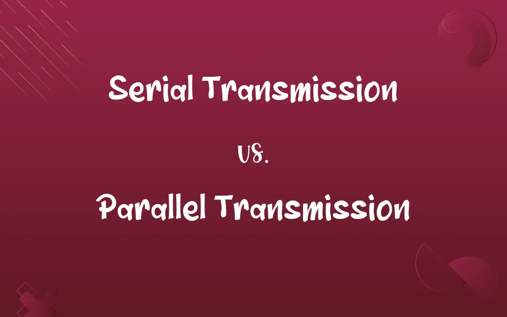 Serial Transmission vs. Parallel Transmission
