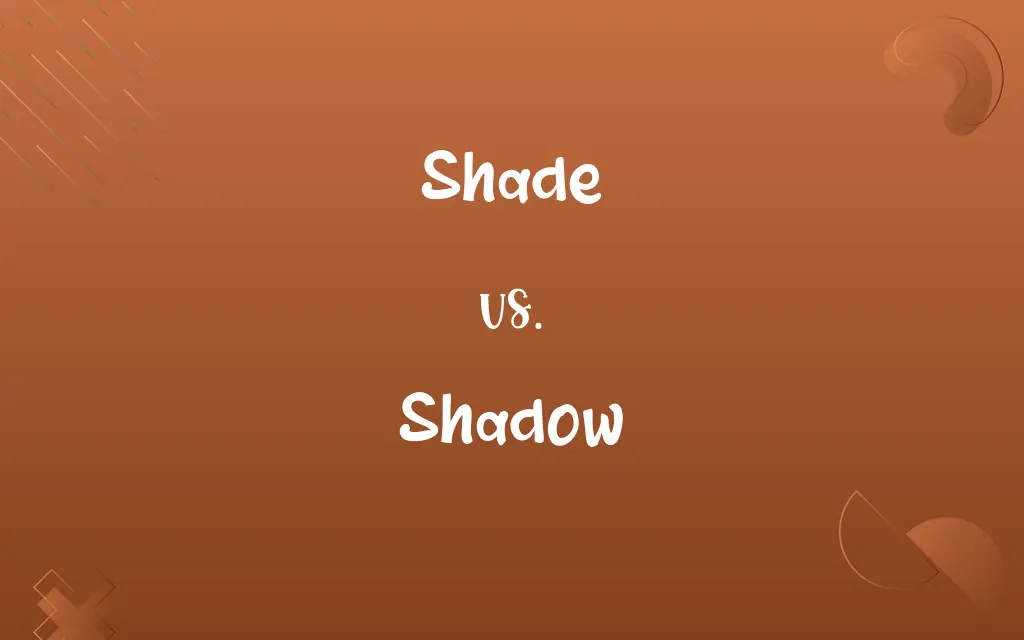 Shade vs. Shadow