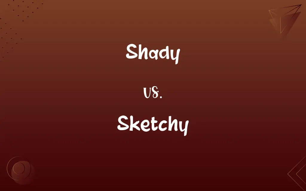 Shady vs. Sketchy