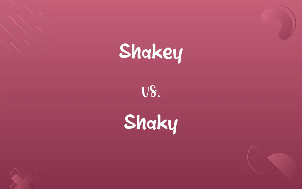 Shakey vs. Shaky
