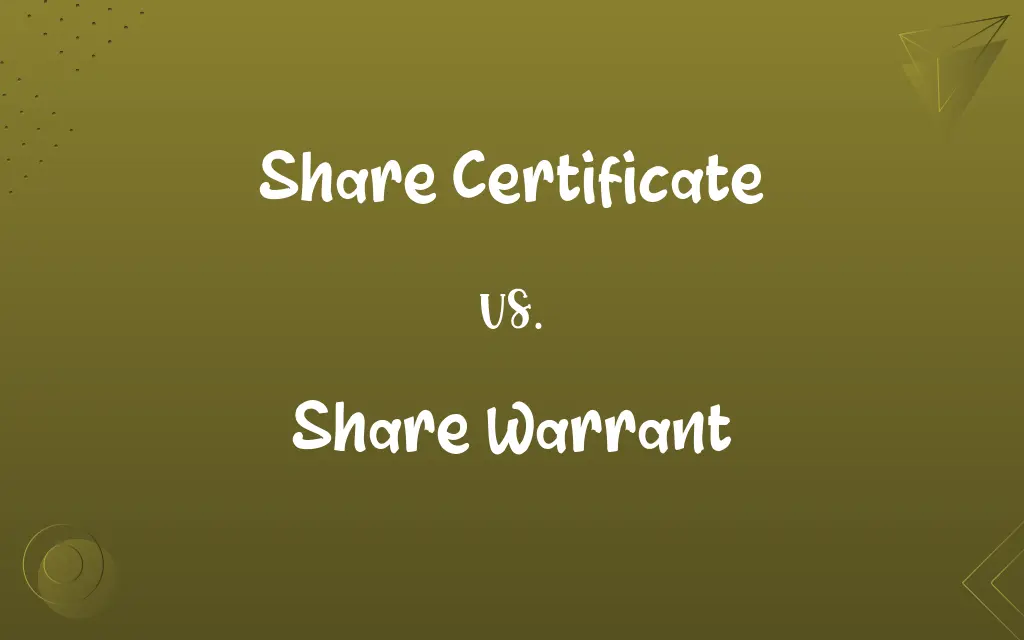 Share Certificate vs. Share Warrant