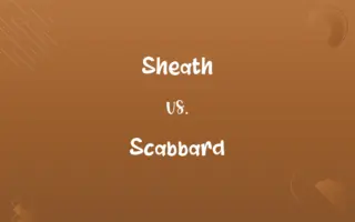 Sheath vs. Scabbard