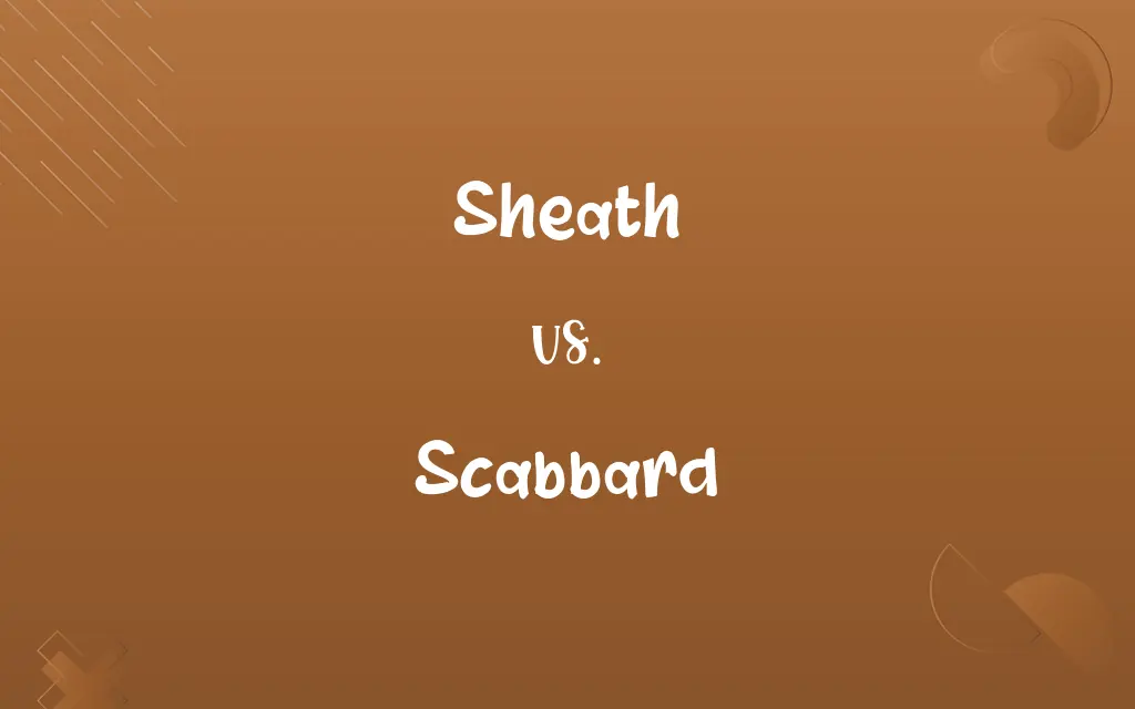 Sheath vs. Scabbard