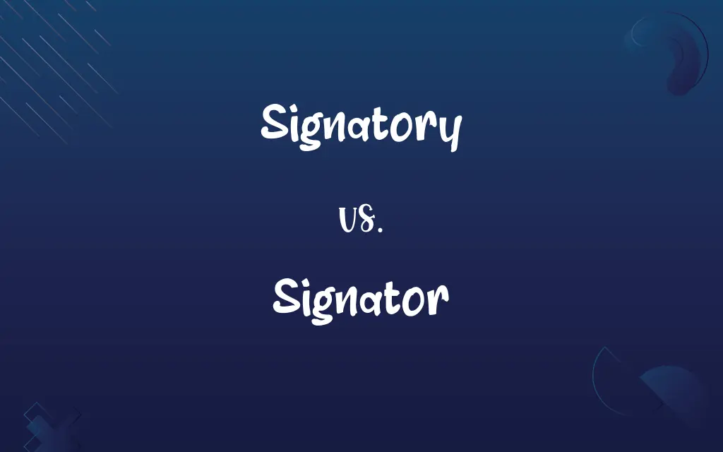 Signatory vs. Signator