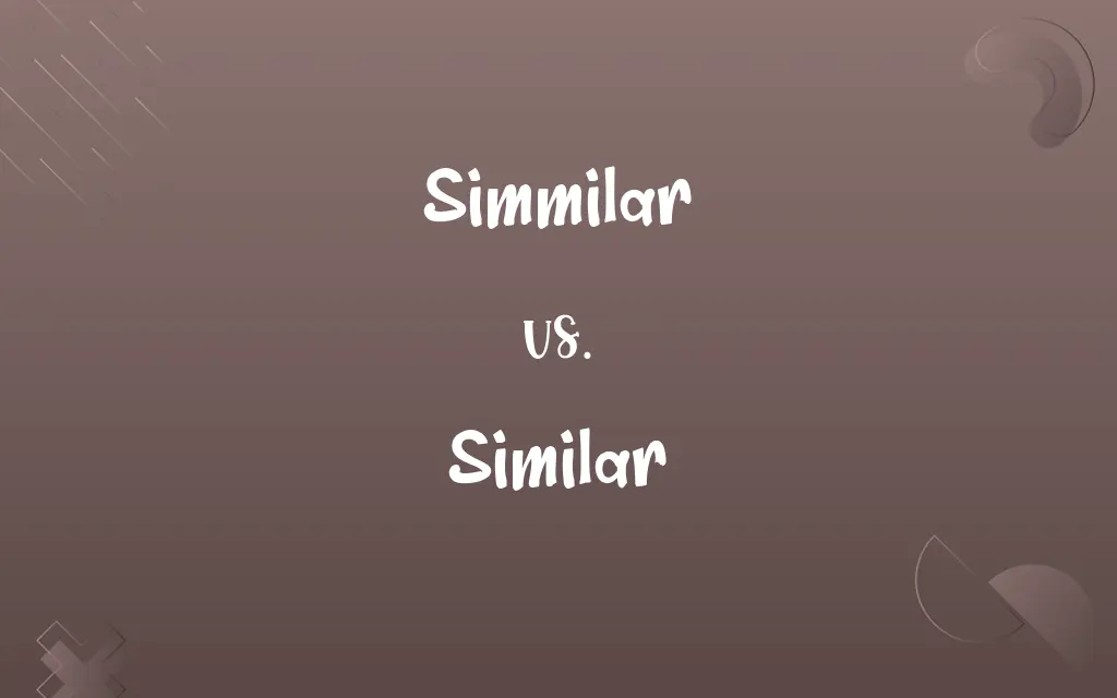 Simmilar vs. Similar