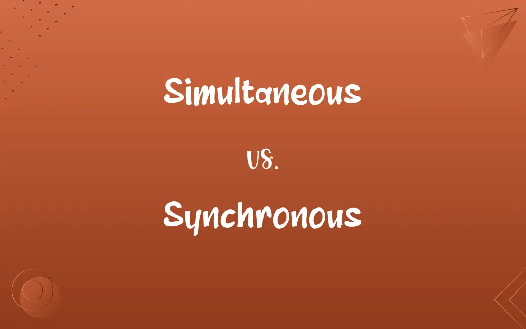 Simultaneous vs. Synchronous