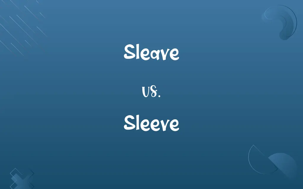 Sleave vs. Sleeve