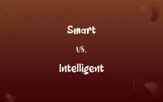 Smart vs. Intelligent