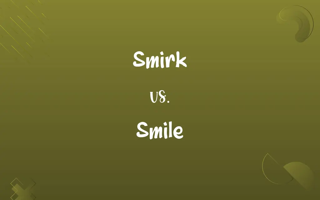 Smirk vs. Smile