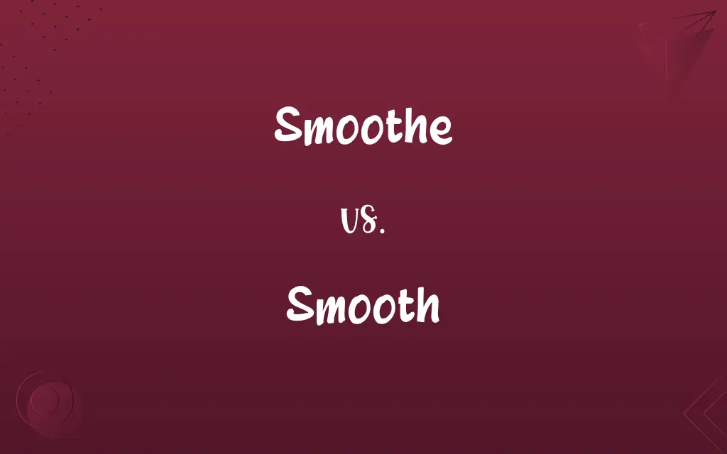 Smoothe vs. Smooth
