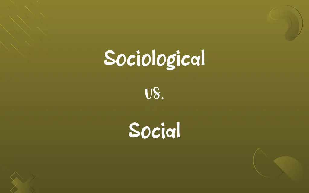 Sociological vs. Social