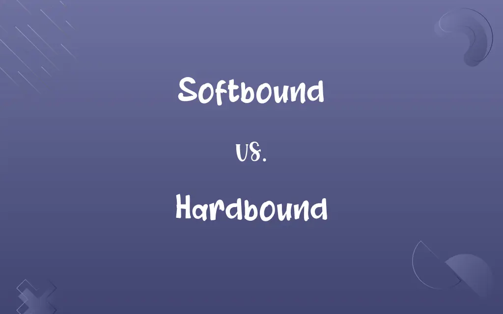 Softbound vs. Hardbound