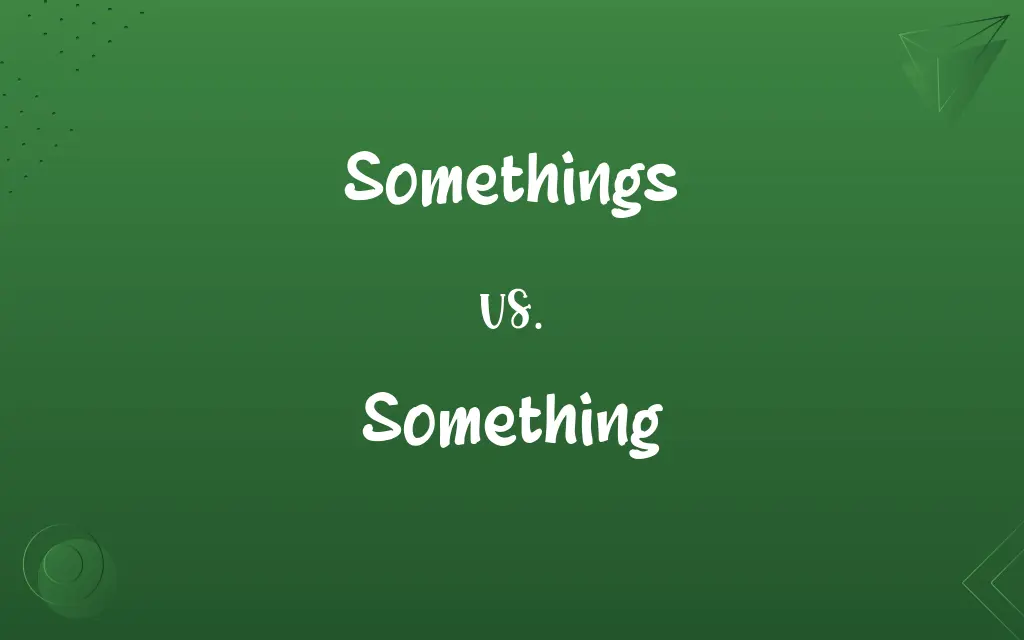 Somethings vs. Something
