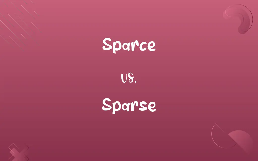 Sparce vs. Sparse