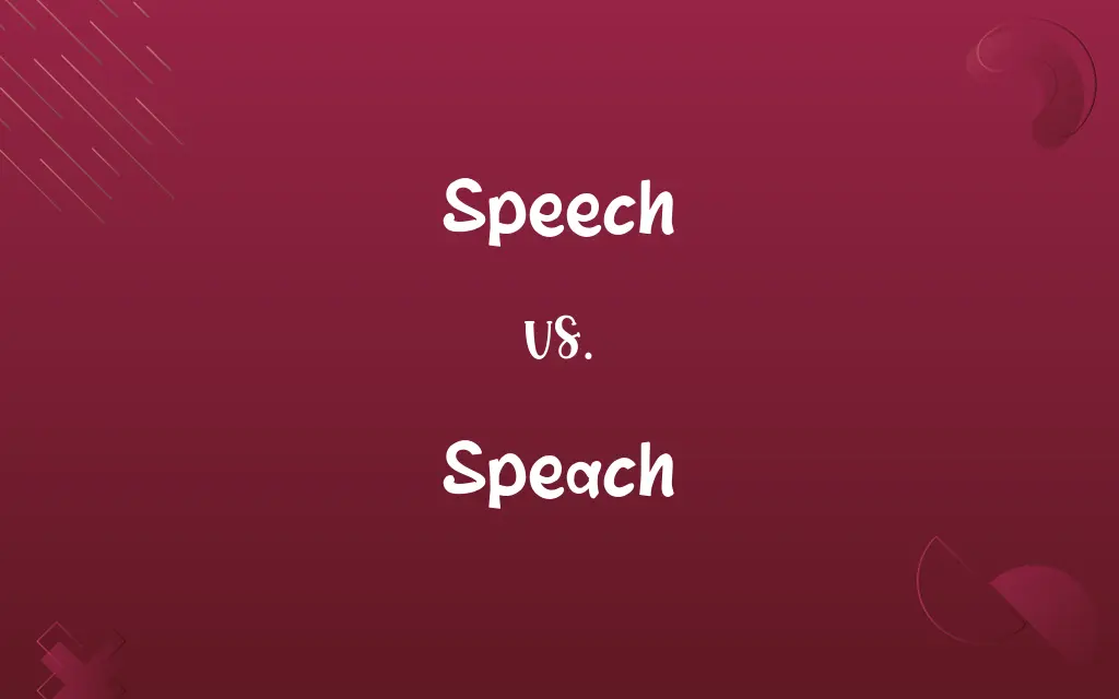 Speach vs. Speech