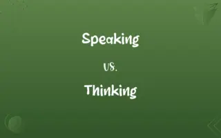 Speaking vs. Thinking