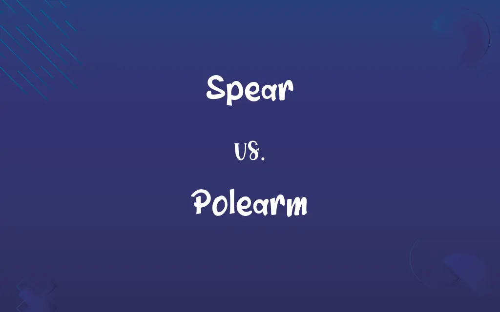 Spear vs. Polearm