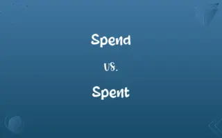 Spend vs. Spent