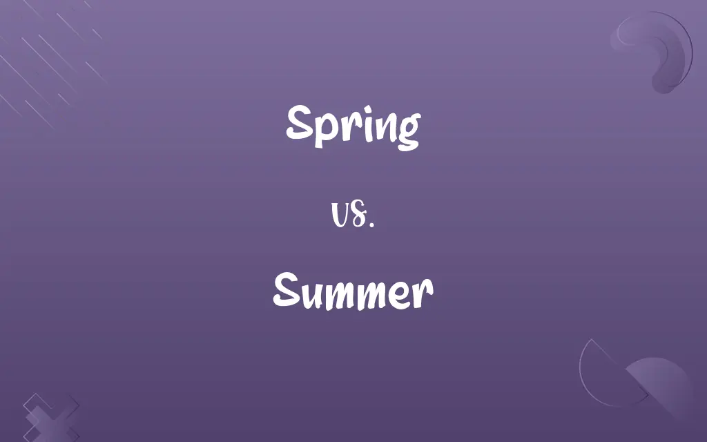 Spring vs. Summer