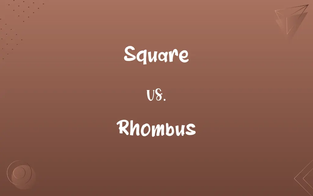 Square vs. Rhombus