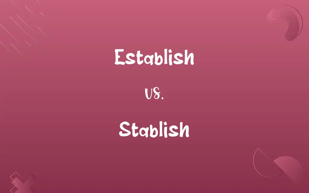 Stablish vs. Establish