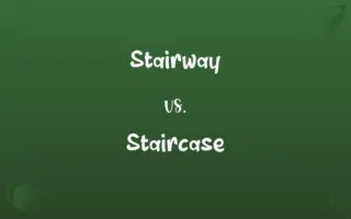 Stairway vs. Staircase