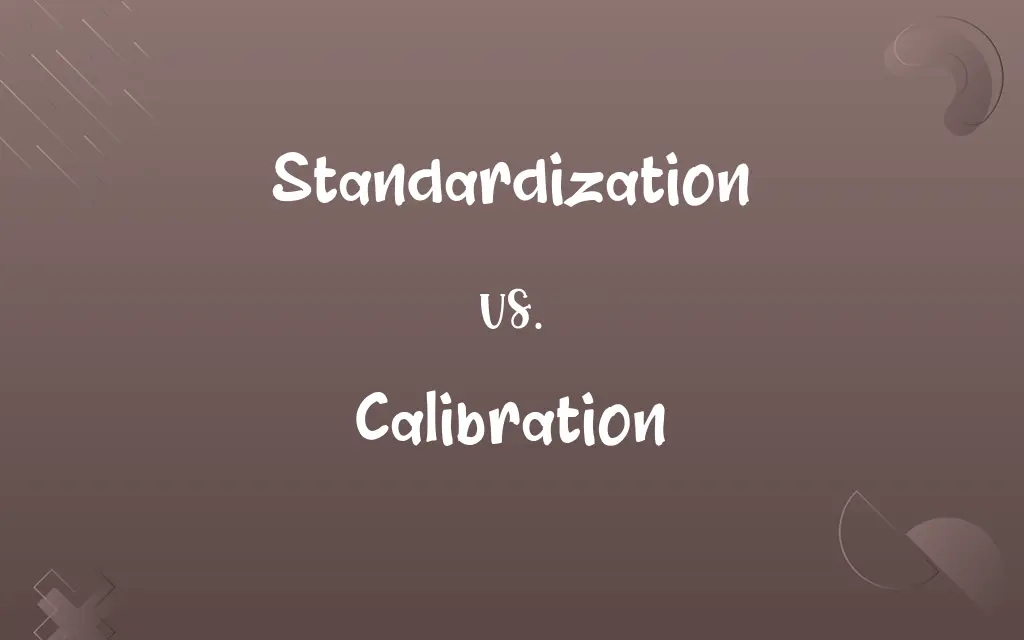 Standardization vs. Calibration