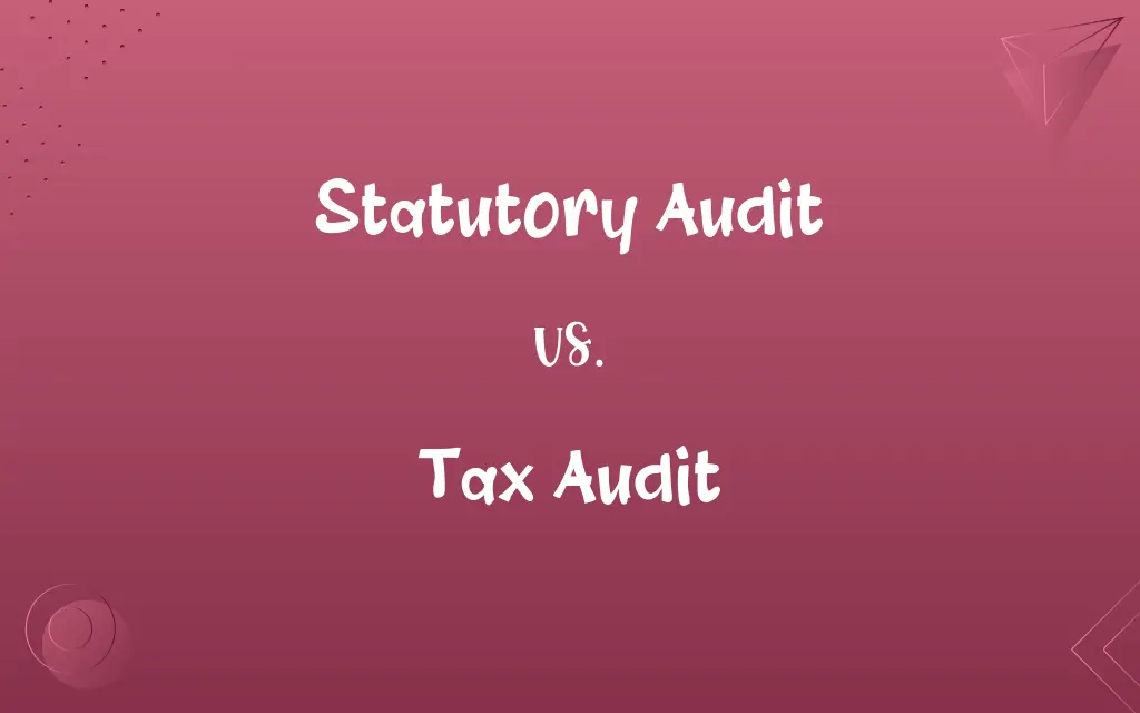 Statutory Audit vs. Tax Audit