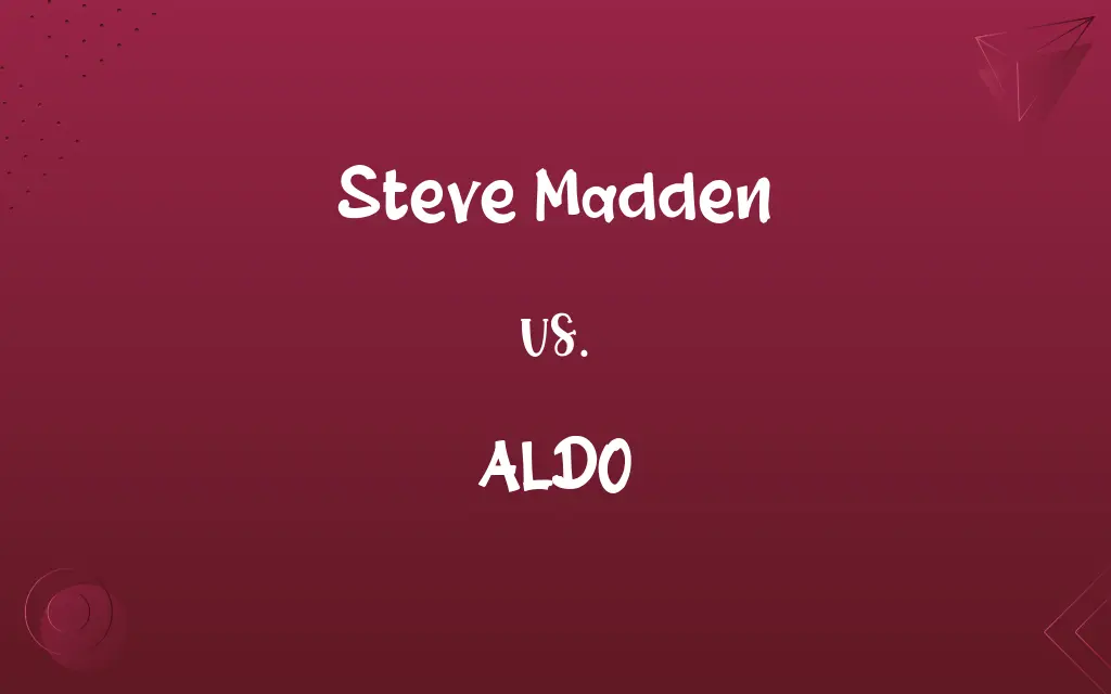 Steve Madden vs. ALDO