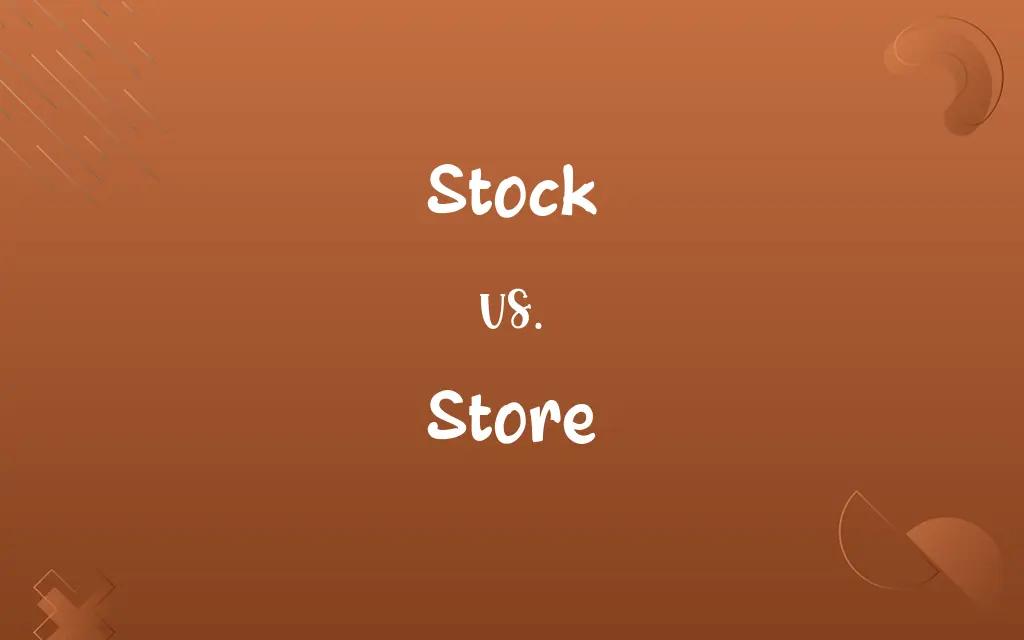 Stock vs. Store