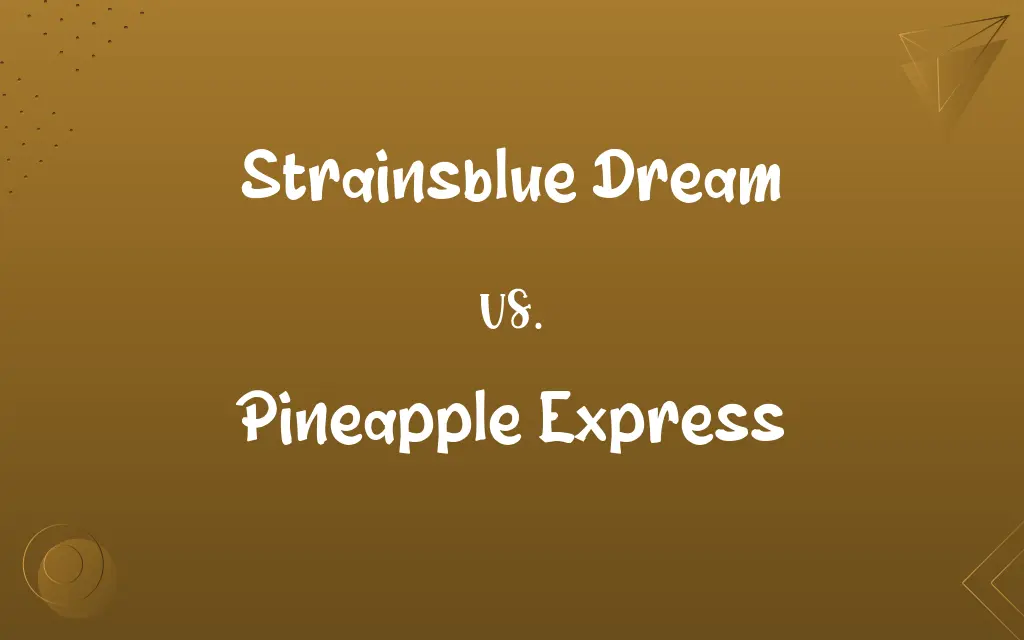Strainsblue Dream vs. Pineapple Express