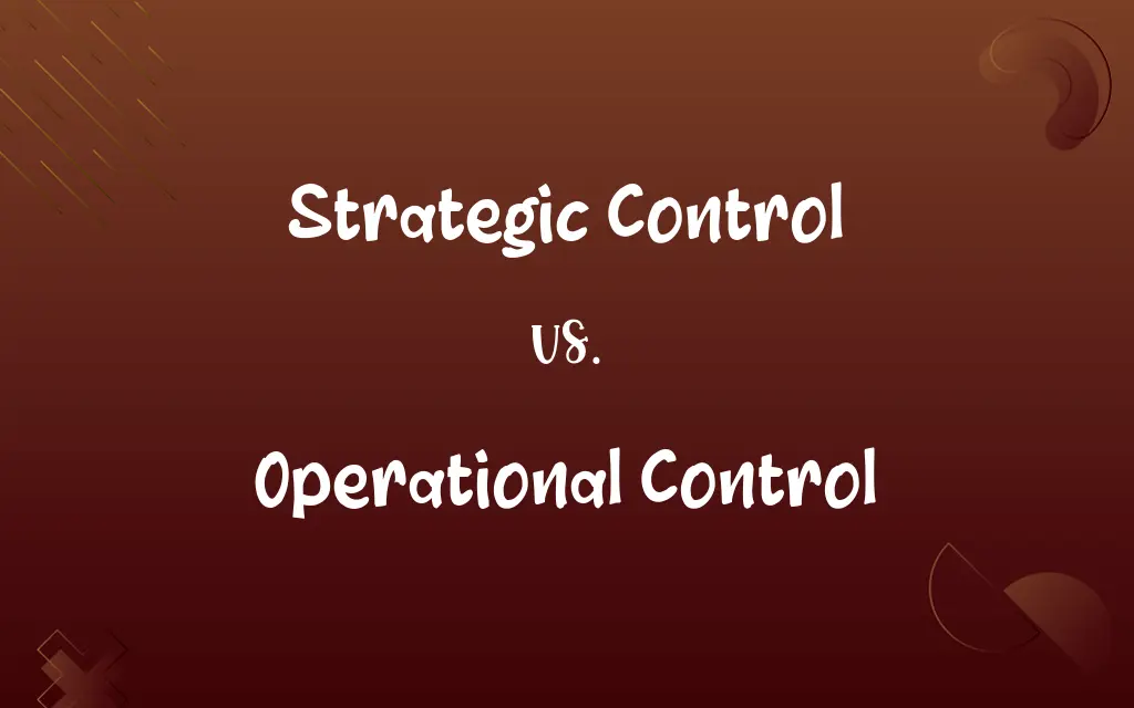 Strategic Control vs. Operational Control