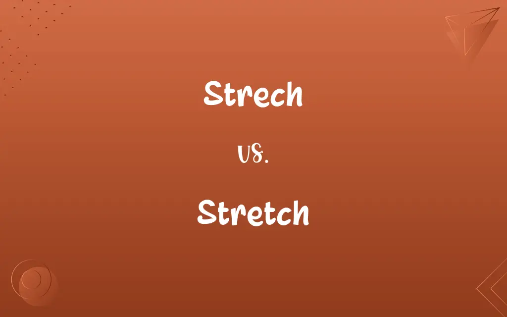 Strech vs. Stretch