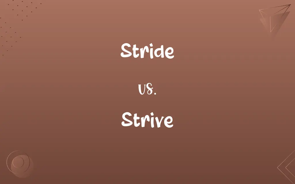 Stride vs. Strive