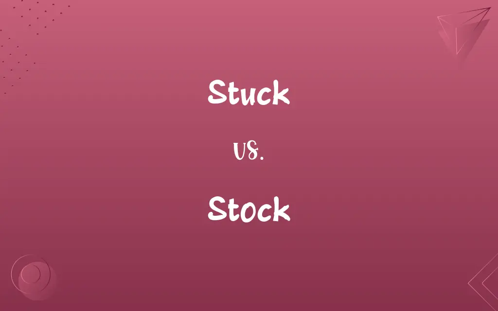 Stuck vs. Stock