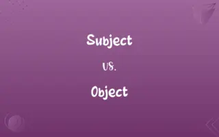 Subject vs. Object