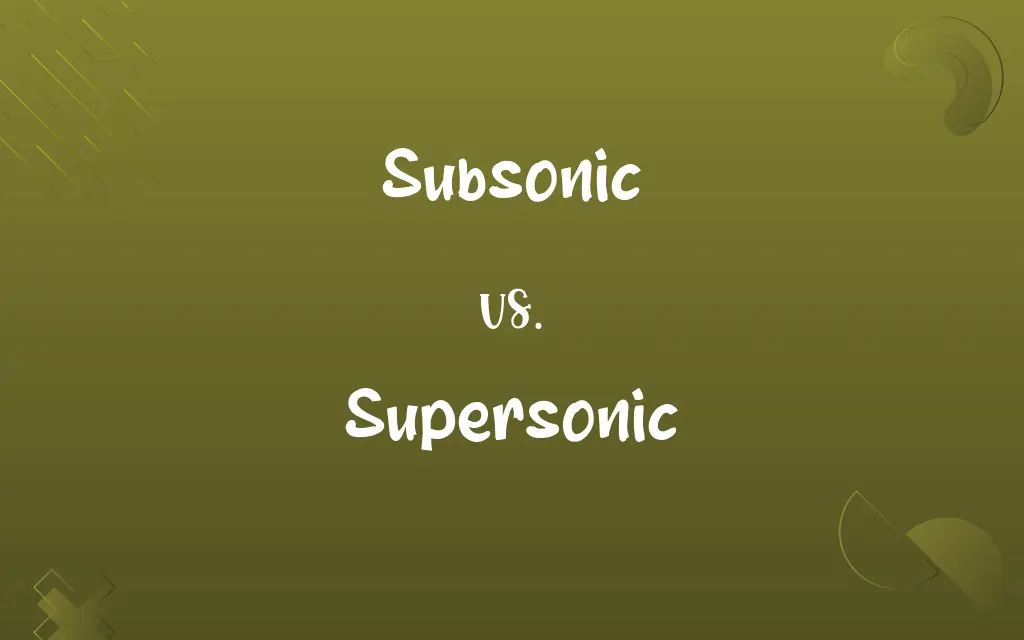 Subsonic vs. Supersonic