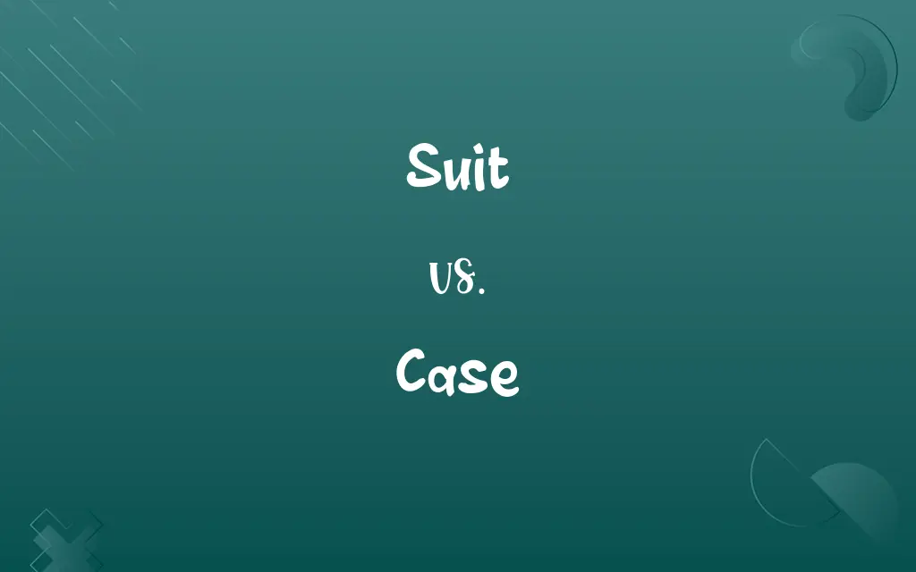 Suit vs. Case