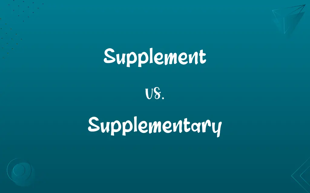 Supplement vs. Supplementary