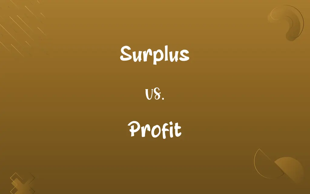 Surplus vs. Profit