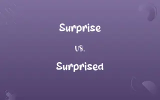 Surprise vs. Surprised