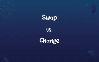 Swap vs. Change