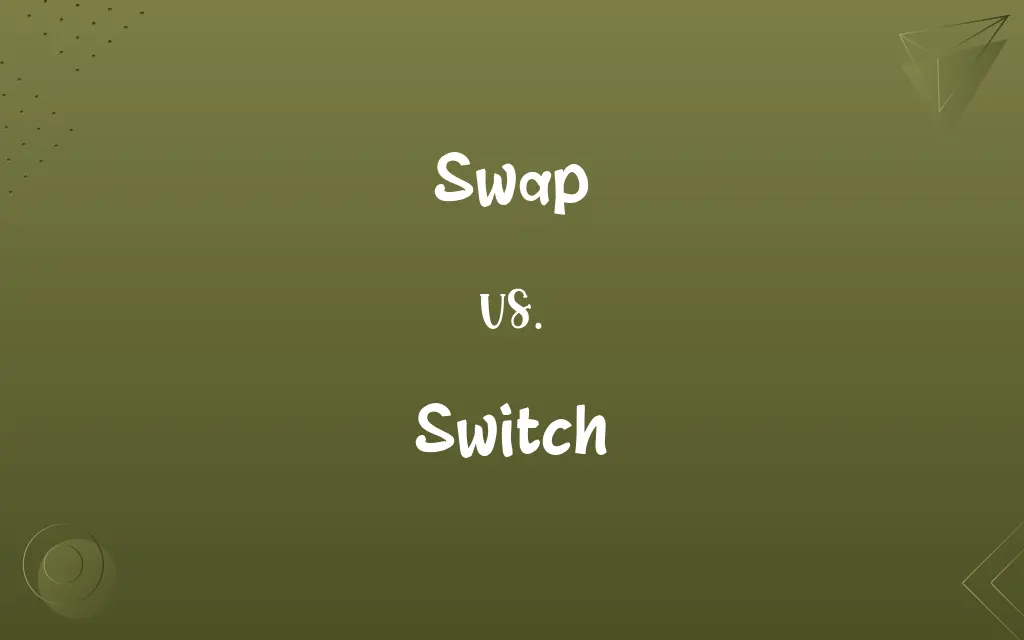 Swap vs. Switch